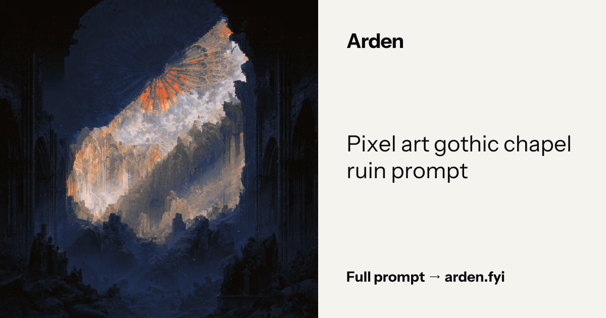 Pixel art gothic chapel ruin prompt — Arden